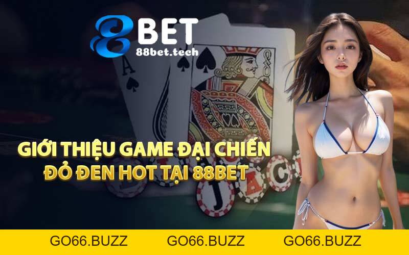 Đại Chiến Đỏ Đen - Game Casino Không Thể Bỏ Lỡ