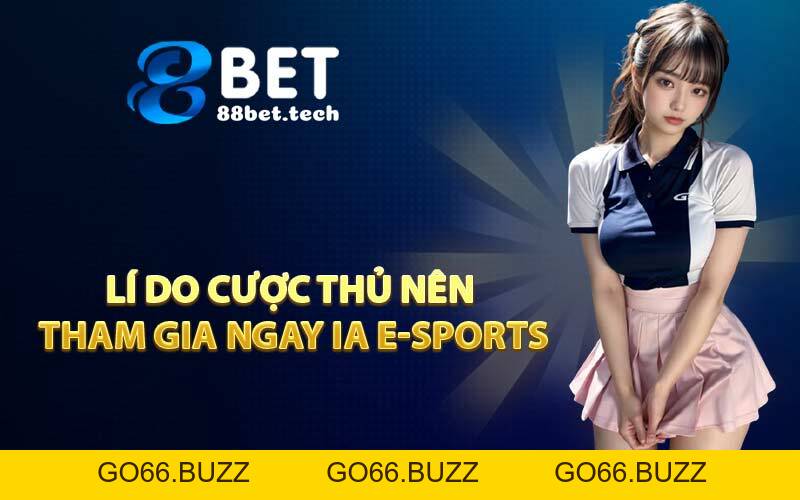IA E-SPORTS - Thế Giới Điện Tử Trong Tầm Tay