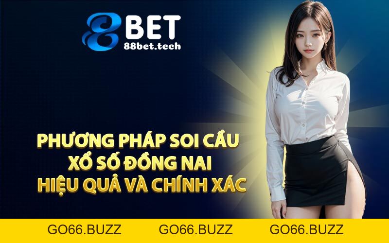 Soi Cầu Xổ Số Đồng Nai- Top XSMN Được Yêu Thích